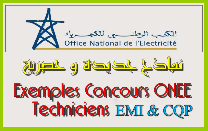 Exemplaire concours ONEE 2015 Techniciens EMI et CQP Exemplaire concours ONEE 2015 Techniciens EMI et CQP