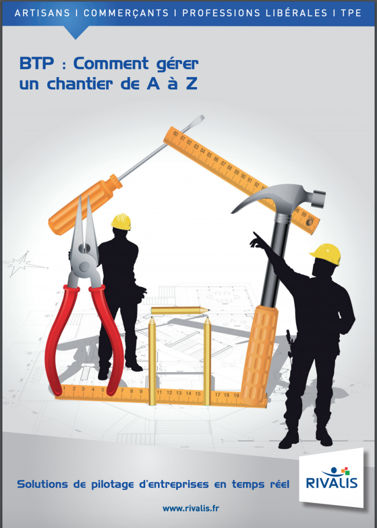 Comment Gérer un chantier de A à Z Comment Gérer un chantier de A à Z