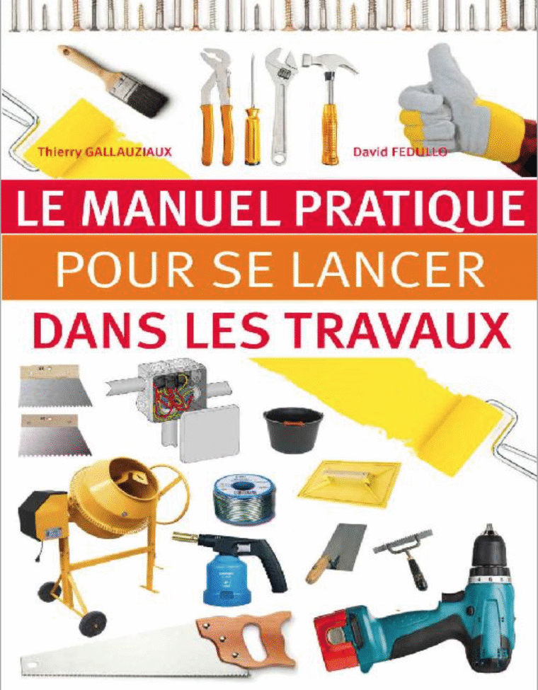 Le manuel pratique pour se lancer dans les travaux en PDF GRATUIT