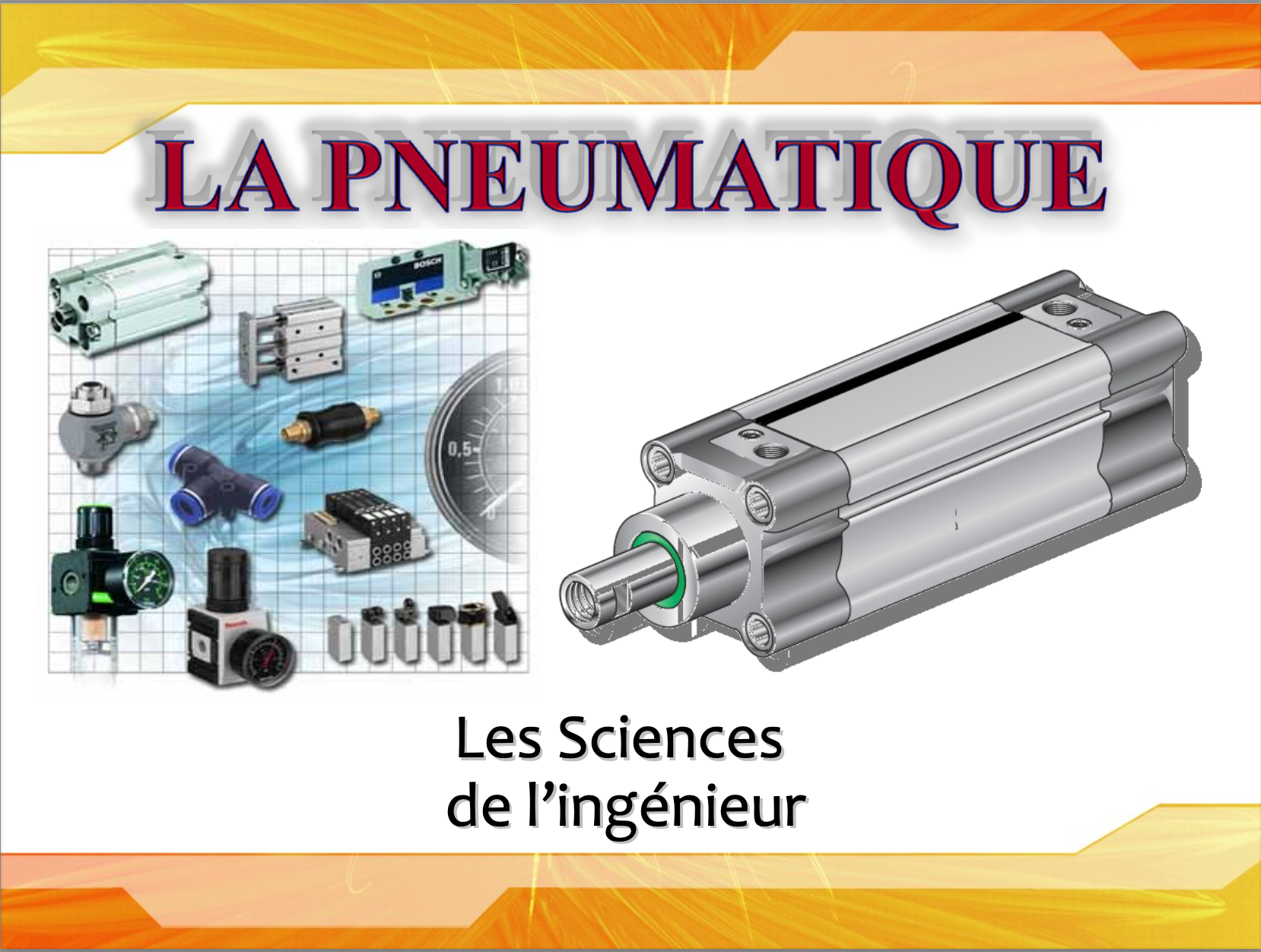 La Pneumatique – Les sciences de l’ingénieur : Guide complet des systèmes pneumatiques